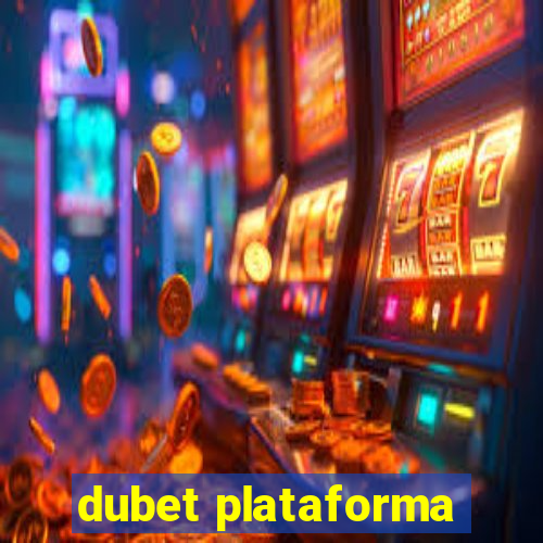 dubet plataforma